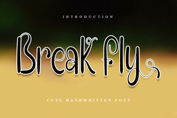 Break Fly: A Playful Handwritten Font for Editorial Design